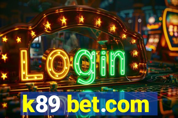 k89 bet.com